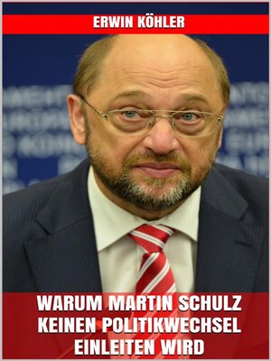 cover image of Warum Martin Schulz keinen Politikwechsel einleiten wird
